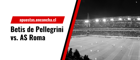Mejores cuotas para el partido del Betis de Pellegrini contra la AS Roma - 07-10-2022