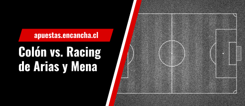 Predicción y cuotas para el Colón vs. Racing de Arias y Mena de la Liga Argentina