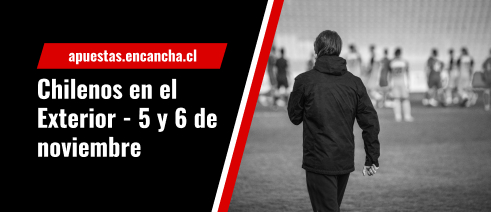 Las cuotas y pronósticos para los partidos de los jugadores chilenos en el exterior del 5 y 6 de noviembre de 2022