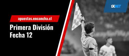 Pronósticos Primera División Chile - Fecha 12 con 1xbet