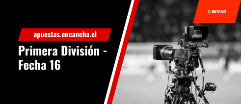 Mejores apuestas Betano para el regreso de Primera División - Fecha 16