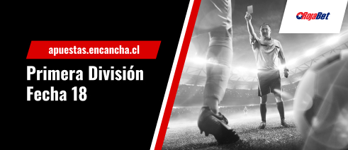 Apuestas para la Fecha 18 de la Primera División de Chile con Rojabet