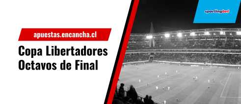Mejores apuestas Sportingbet para la vuelta de los octavos de final de la Copa Libertadores