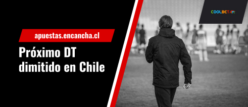 Próximo DT en ser dimitido en Chile Primera División - Coolbet apuestas