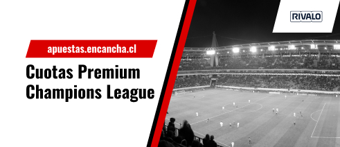 Cuotas Premium Rivalo Champions League 2024 - Ida Cuartos de Final